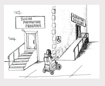 A line drawing of a person in a wheelchair at a street corner: a flight of steps leads up to a door marked “Suicide Prevention Program,” while an accessible ramp leads to a door marked “Assisted Suicide.”